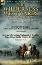 The Wilderness Westwards. American Trappers . the Oregon Expeditions of the Early 19th Century-Journal of a Trapper or Nine Years in the Rocky M - Osborne Russell, Nathaniel J. Wyeth