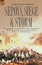 Sepoys, Siege . Storm - The Experiences of a Young Officer of H.M..s 61st Regiment at Ferozepore, Delhi Ridge and at the Fall of Delhi During the Indi - Charles John Griffiths