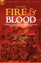 Fire . Blood. the Burning of Washington . the Battle of New Orleans, 1814, Through the Eyes of a Young British Soldier - G. R. Gleig