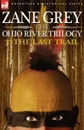 The Ohio River Trilogy 3. The Last Trail - Zane Grey