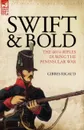 Swift . Bold. The 60th Rifles During the Peninsula War - Gibbes Rigaud