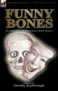 Funny Bones. an Anthology of Humorous Ghost Stories - Dorothy Scarborough