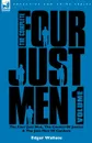 The Complete Four Just Men. Volume 1-The Four Just Men, The Council of Justice . The Just Men of Cordova - Edgar Wallace