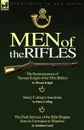 Men of the Rifles. The Reminiscences of Thomas Knight of the 95th (Rifles) by Thomas Knight; Henry Curling.s Anecdotes by Henry Curling . - Thomas Knight, Henry Curling, Jonathan Leach