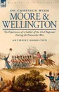 On Campaign with Moore and Wellington. The Experiences of a Soldier of the 43rd Regiment During the Peninsular War - Anthony Hamilton