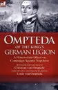 Ompteda of the King.s German Legion. A Hanoverian Officer on Campaign Against Napoleon - Christian Von Ompteda