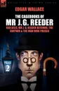 The Casebooks of MR J. G. Reeder. Book 2-Red Aces, MR J. G. Reeder Returns, the Guv.nor . the Man Who Passed - Edgar Wallace