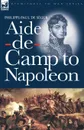 Aide-de-Camp to Napoleon - Philippe-Paul de Ségur