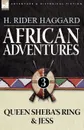 African Adventures. 3-Queen Sheba.s Ring . Jess - H. Rider Haggard