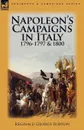 Napoleon.s Campaigns in Italy 1796-1797 and 1800 - Reginald George Burton