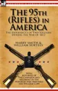 The 95th (Rifles) in America. the Experiences of Two Soldiers During the War of 1812 - Harry Smith, William Surtees