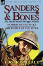 Sanders . Bones-The African Adventures. 1-Sanders of the River . the People of the River - Edgar Wallace