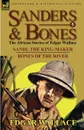 Sanders . Bones-The African Adventures. 5-Sandi, the King-Maker . Bones of the River - Edgar Wallace