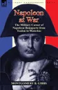 Napoleon at War. the Military Career of Napoleon Bonaparte from Toulon to Waterloo - Montgomery B. Gibbs