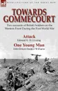 Towards Gommecourt. Two accounts of British Soldiers on the Western Front During the First World War - Edward G. D. Liveing, John Ernest Hodder-Williams