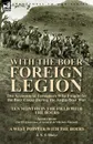 With the Boer Foreign Legion. Two Accounts of Foreigners Who Fought for the Boer Cause During the Anglo-Boer War - J. y. F. Blake, M. l'abbé Trochon