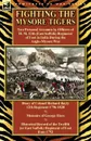 Fighting the Mysore Tigers. Two Personal Accounts by Officers of H. M. 12th (East Suffolk) Regiment of Foot in India During the Anglo-Mysore War-D - Richard Bayly, George Elers, Richard Cannon