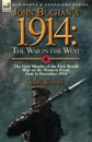 John Buchan.s 1914. the War in the West-the First Months of the First World War on the Western Front-June to December 1914 - John Buchan