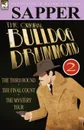 The Original Bulldog Drummond. 2-The Third Round, the Final Count . the Mystery Tour - Sapper