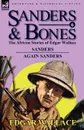 Sanders . Bones-The African Adventures. 6-Sanders . Again Sanders - Edgar Wallace