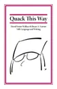 Quack This Way. David Foster Wallace . Bryan A. Garner Talk Language and Writing - Bryan Garner, David Foster Wallace