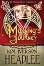 Morning.s Journey - Kim Iverson Headlee, Kim Headlee