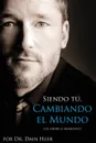 Siendo Tu, Cambiando El Mundo - Being You, Changing the World Spanish - Dr. Dain Heer