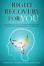 Right Recovery for You - Marilyn M. Bradford