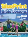 BluePrint Bible Lessons for Kids (Volume 2) - Pam McLagan