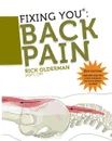 Fixing You. Back Pain 2nd edition - Rick Olderman