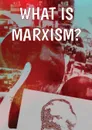 What Is Marxism. - Rob Sewell, Alan Woods