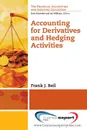 Accounting for Derivatives and Hedging Activities - Frank J. Biel, Frank J. Beil