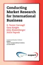 Conducting Market Research for International Business - Tamer Cavusgil, Gary Knight, John Riesenberger
