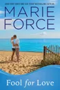 Fool for Love. Gansett Island Series, Book 2 - Marie Force