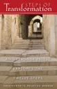 Steps of Transformation. An Orthodox Priest Explores the Twelve Steps - Meletios Webber