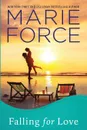 Falling for Love. Gansett Island Series, Book 4 - Marie Force