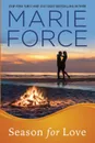 Season for Love. Gansett Island Series, Book 6 - Marie Force