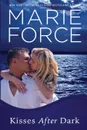 Kisses After Dark. Gansett Island Series, Book 12 - Marie Force