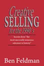 Creative Selling for the 1990.s - Ben Feldman