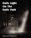 Daily Light on the Daily Path - Samuel Bagster