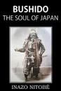 Bushido, the Soul of Japan - INAZO NITOBÉ