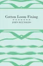 Cotton Loom Fixing - John Reynolds
