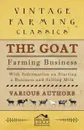 The Goat Farming Business - With Information on Starting a Business and Selling Milk - E. M. Berens