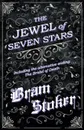 The Jewel of Seven Stars - Including the Alternative Ending. The Bridal of Death - Bram Stoker