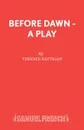 Before Dawn - A Play - Terence Rattigan