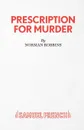 Prescription For Murder - Norman Robbins