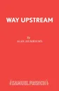 Way Upstream - Alan Ayckbourn