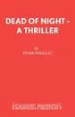 Dead of Night - A Thriller - Peter Whalley