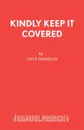 Kindly Keep It Covered - Dave Freeman