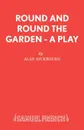 Round and Round the Garden - A Play - Alan Ayckbourn